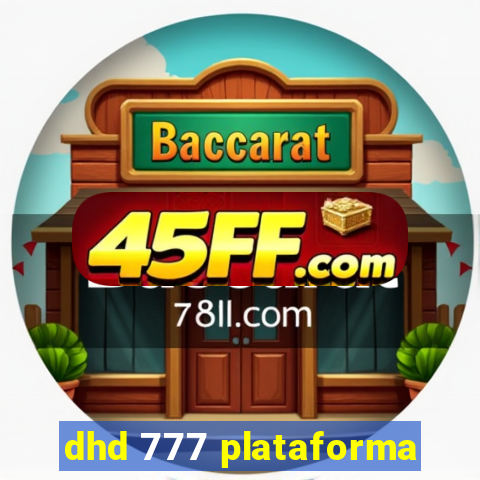 dhd 777 plataforma